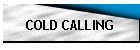 COLD CALLING