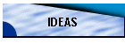 IDEAS