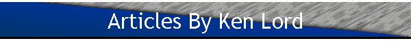 Articles By Ken Lord