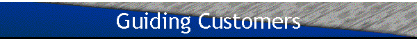 Guiding Customers