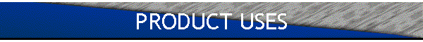 PRODUCT USES